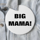 BIG MAMA! RONDE BUTTON 6,0 CM (In situ)