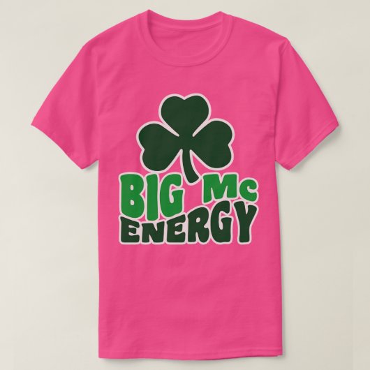 Big MC Energy St Patricks Day Ierse achternamen St T-shirt (Design voorkant)