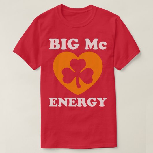 Big MC Energy St Patricks Day Ierse achternamen St T-shirt (Design voorkant)