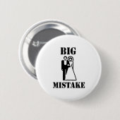 BIG MISTAKE T-shirts Ronde Button 5,7 Cm (Voorkant /achterkant)