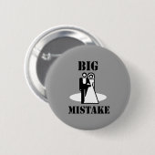 BIG MISTAKE T-shirts Ronde Button 5,7 Cm (Voorkant /achterkant)
