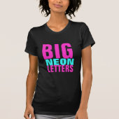 BIG NEON LETTERS T-SHIRT (Voorkant)