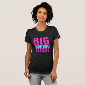 BIG NEON LETTERS T-SHIRT (Voorkant volledig)