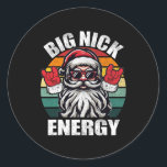 Big Nick Energy Christmas Santa Mannen Ronde Sticker<br><div class="desc">Big Nick Energy Christmas Santa Mannen Boys</div>