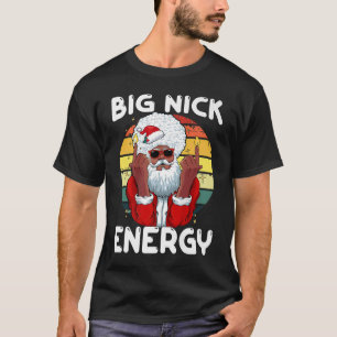 Big Nick Energy Funny  Afrikaanse kerstman T-shirt