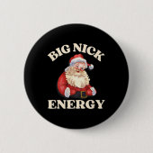 Big Nick Energy Funny Kerstkerstkerst Ronde Button 5,7 Cm (Voorkant)