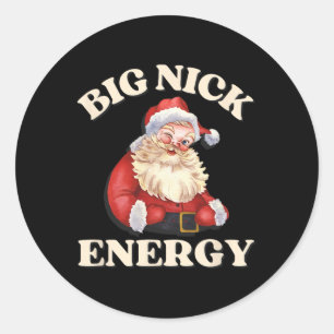 Big Nick Energy Funny Kerstkerstkerst Ronde Sticker
