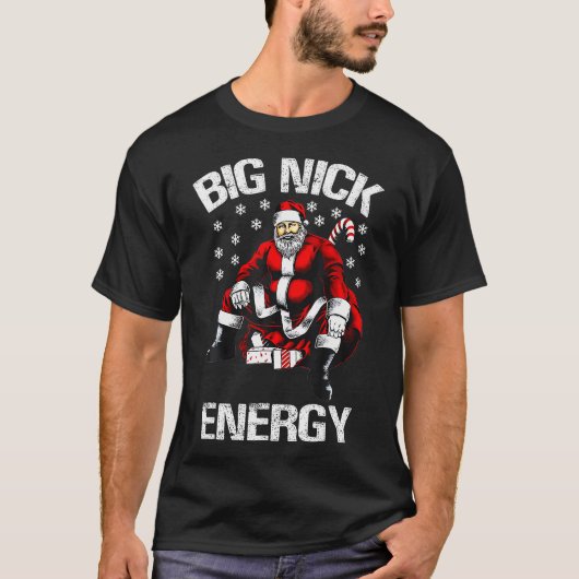 Big Nick Energy Funny Kerstkerstkerst T-shirt (Voorkant)
