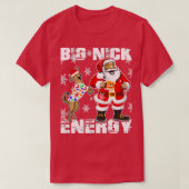 Big Nick Energy Funny Kerstkerstkerst T-shirt (Design voorkant)