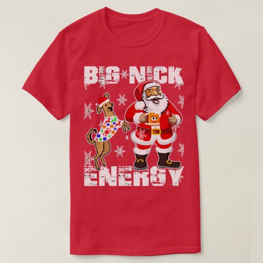 Big Nick Energy Funny Kerstkerstkerst T-shirt (Design voorkant)