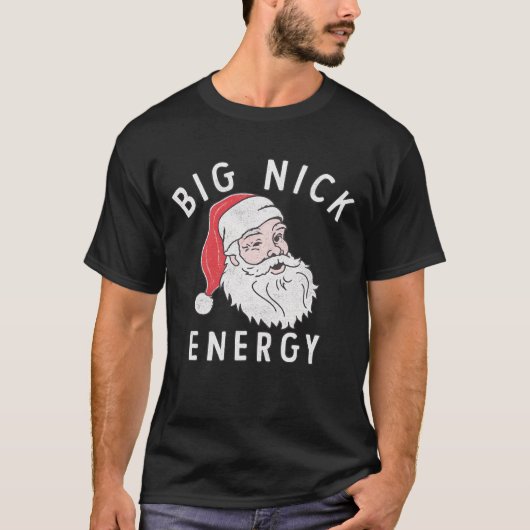 Big Nick Energy – Funny Santa Christmas Design T-shirt (Voorkant)