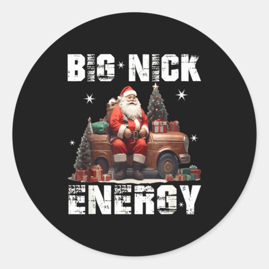 Big Nick Energy Funny Santa Christmas Shirts And  Ronde Sticker (Voorkant)