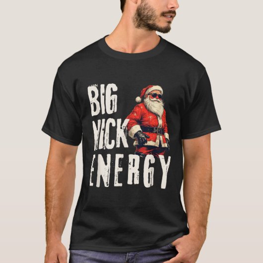 Big Nick Energy Funny Santa Christmas  T-shirt (Voorkant)