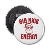Big Nick Energy Funny Santa Rude Kerstgrap Button Flesopener (Voorkant)