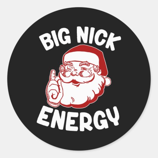 Big Nick Energy Funny Xmas Kerstmis Ronde Sticker (Voorkant)