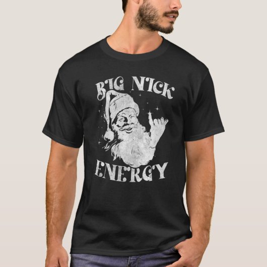Big Nick Energy Funny Xmas Kerstmis Ugly Sweater T-shirt (Voorkant)