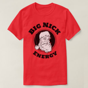 Big Nick Energy Grappige Sinterklaas T-shirt