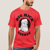 Big Nick Energy Grappige Sinterklaas T-shirt (Voorkant)