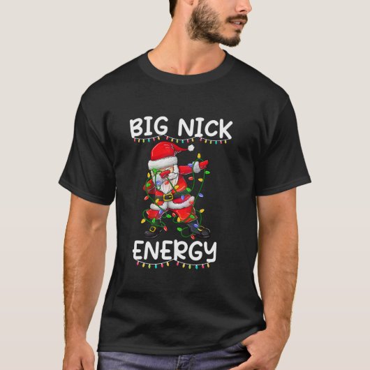 Big Nick Energy Holiday Xmas kerstkerstkerstkerstk T-shirt (Voorkant)
