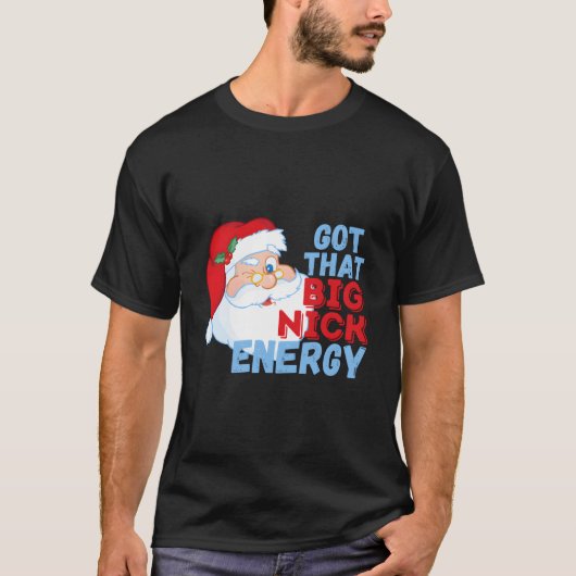 Big Nick Energy Kerstman T-shirt (Voorkant)