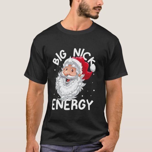 Big Nick Energy Kerstmis Kerstmis Mannen Vrouwen P T-shirt (Voorkant)