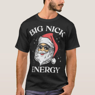 Big Nick Energy Kerstmis pun Adult Humor Funny Xm T-shirt