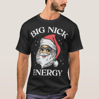 Big Nick Energy Kerstmis pun Adult Humor Funny Xm T-shirt