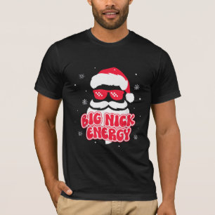 Big Nick Energy Santa Claus Funny Xmas kerstmis T-shirt