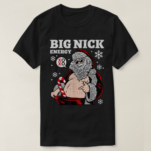 Big Nick Energy Santa Funny T-shirt Humor Di (Design voorkant)
