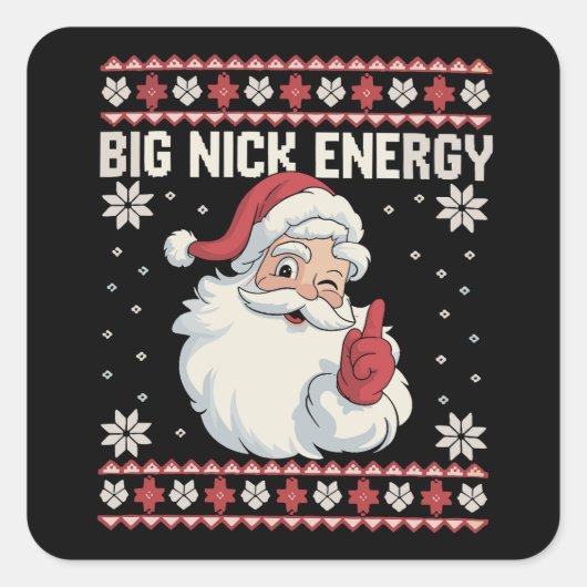 Big Nick Energy Santa Ugly Christmas Sweater Vierkante Sticker (Voorkant)