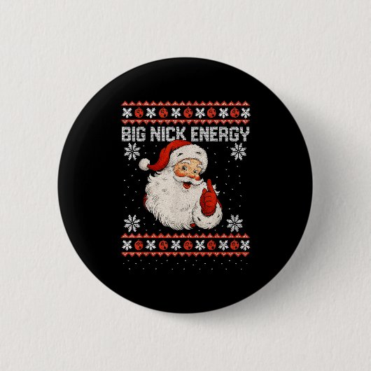 Big Nick Energy Santa Xmas Ugly Christmas Sweater Ronde Button 5,7 Cm (Voorkant)