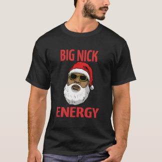 Big Nick Energy Shirt Black African Santa Funny Ch