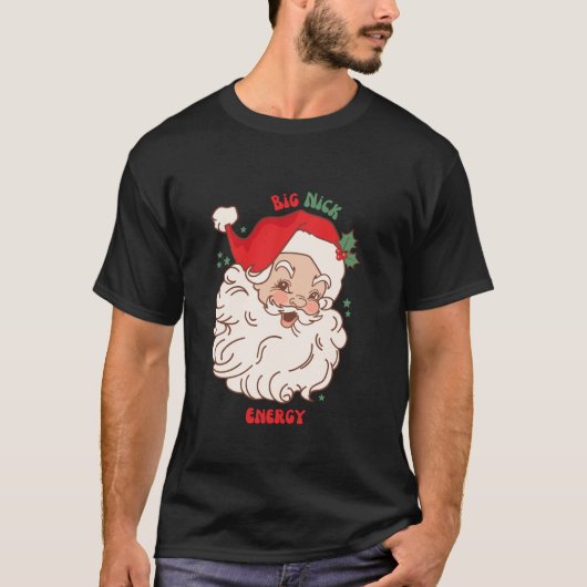 Big Nick Energy Shirt Santa Xmas Funny Christmas L (Voorkant)