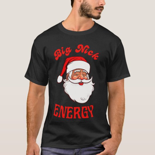 Big Nick Energy T-Shirt Santa Claus (Voorkant)