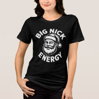 big nick energy Tri-Blend shirt