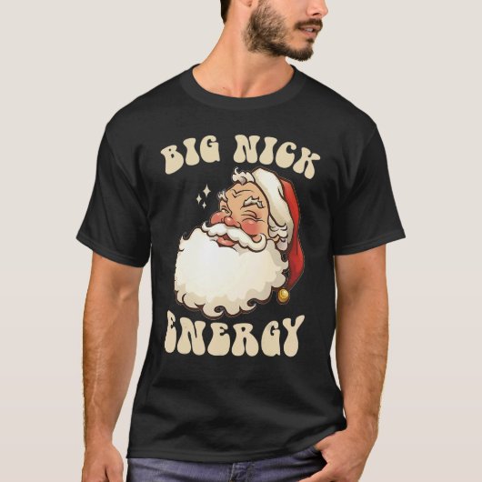 Big Nick Energy Xmas Mannen met een lelijke kerstd T-shirt (Voorkant)