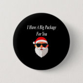 Big Package Christmas Funny Naughty Dirty Raunchy  Ronde Button 5,7 Cm (Voorkant)