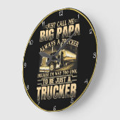 Big Papa: Altijd een coole trucker Grote Klok (Hoek)