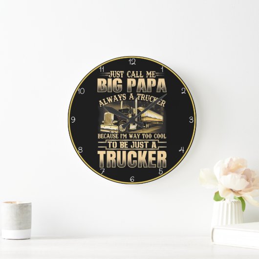 Big Papa: Altijd een coole trucker Grote Klok (Huis)