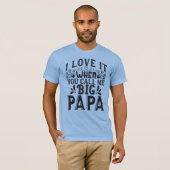 Big Papa Quote T-shirt (Voorkant volledig)