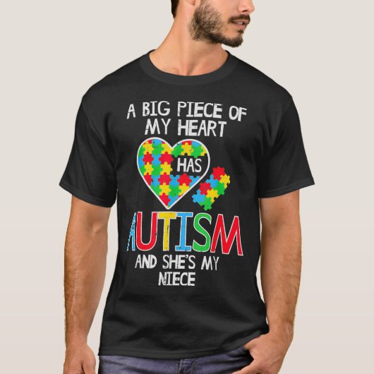 Big Piece Of My Heart Has Autism Niece Awareness A T-shirt (Voorkant)