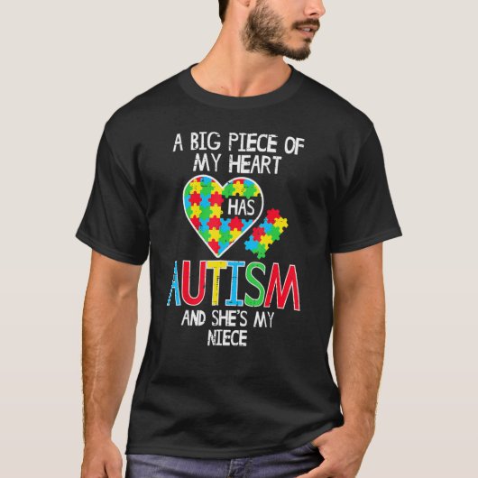 Big Piece Of My Heart Has Autism Niece Awareness A T-shirt (Voorkant)