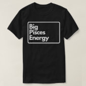 Big Pisces Energy T-shirt (Design voorkant)