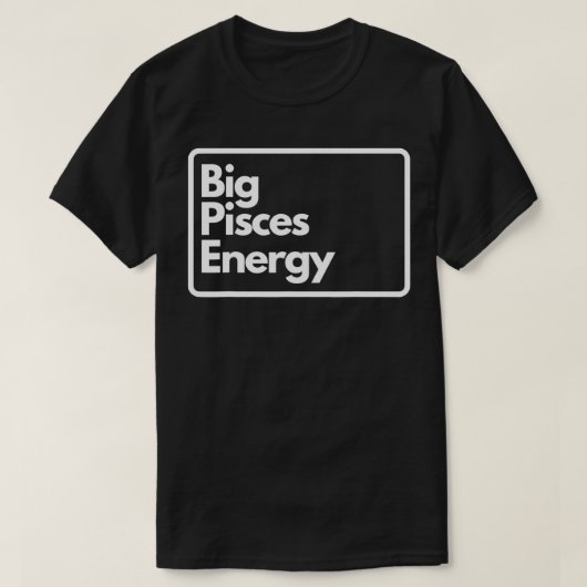 Big Pisces Energy T-shirt (Design voorkant)