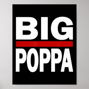 Big Poppa Hip Hop Dad Dag Poster