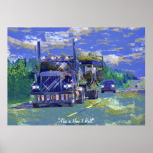 Big Rig Truck Highway Driving Transport Art Poster