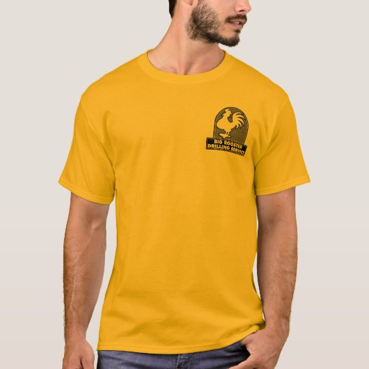 Big Rooster Drilling Service 1 Shirt (Voorkant)