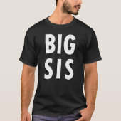 Big Sis Simple Text T-shirt (Voorkant)