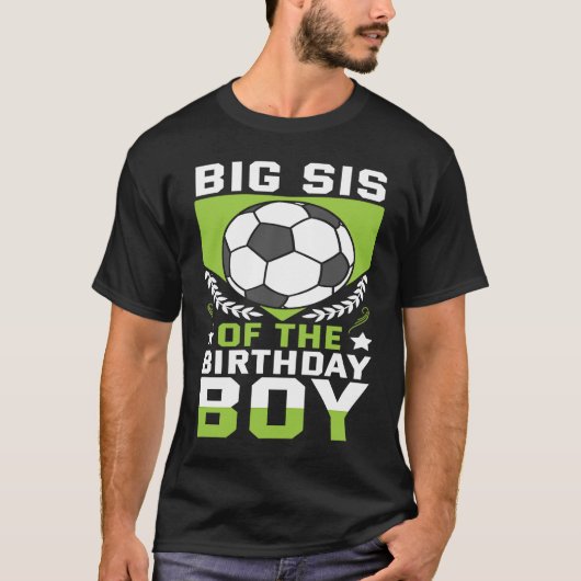 Big Sis van de Birthday Boy Soccer Player Bday Tea T-shirt (Voorkant)