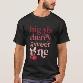 Big Sis van de Cherry Sweet One Coquette First Bir T-shirt